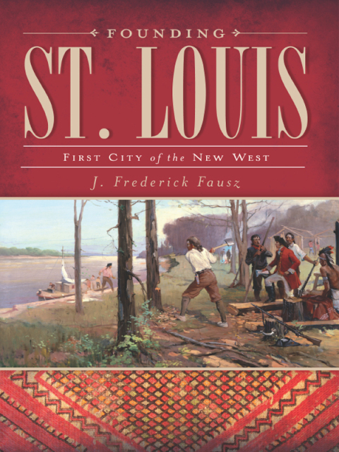 Cover image for book Founding St. Louis