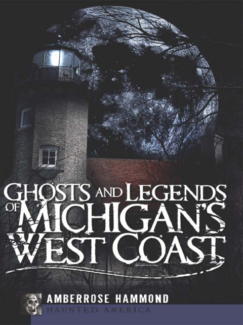 Cover image for book Ghosts and Legends of Michigan's West Coast