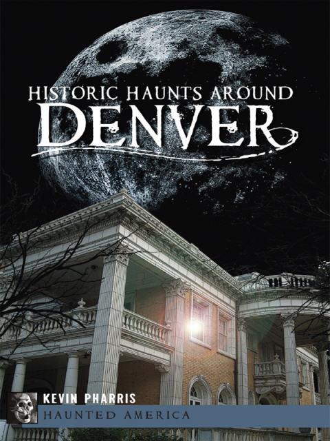 Cover image for book Historic Haunts Around Denver