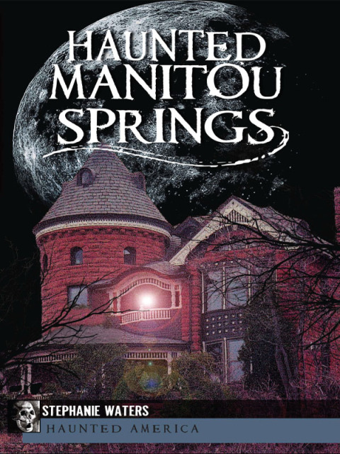 Cover image for book Haunted Manitou Springs