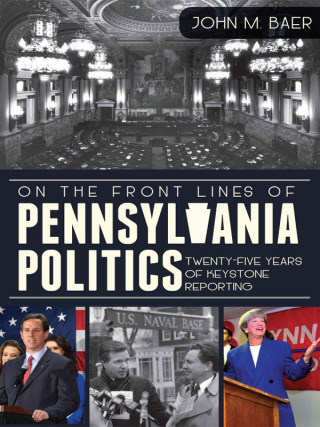 On the Front Lines of Pennsylvania Politics