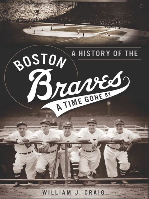 A History of the Boston Braves 