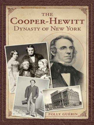 The Cooper-Hewitt Dynasty of New York