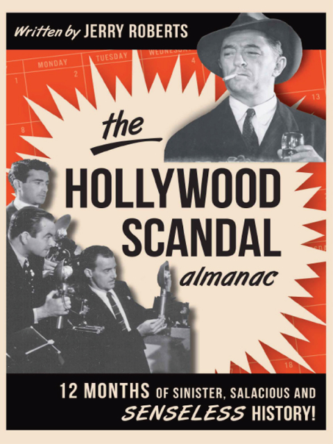 Cover image for book The Hollywood Scandal Almanac