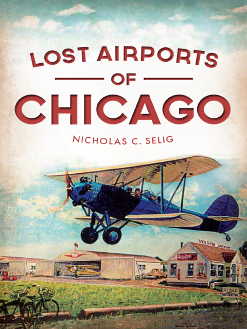 Cover image for book Lost Airports of Chicago