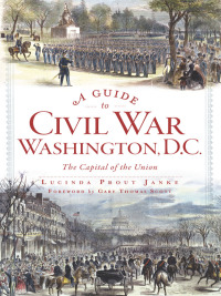 Cover image: A Guide to Civil War Washington, D.C. 9781614238843