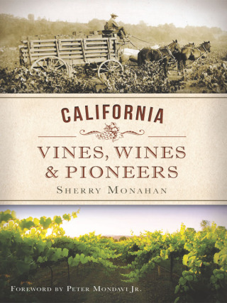 California Vines, Wines & Pioneers