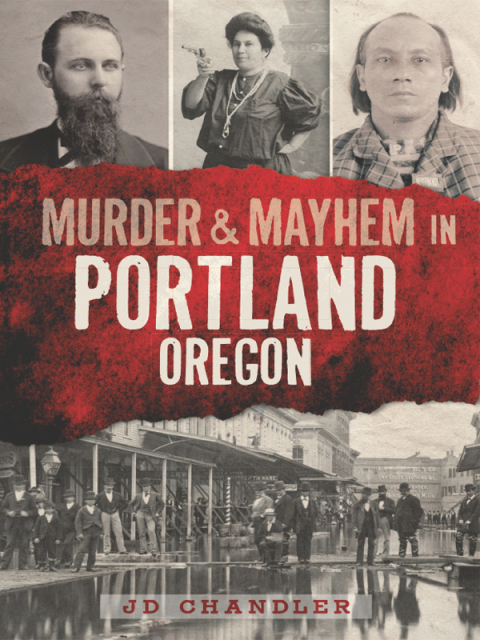 Cover image for book Murder & Mayhem in Portland, Oregon
