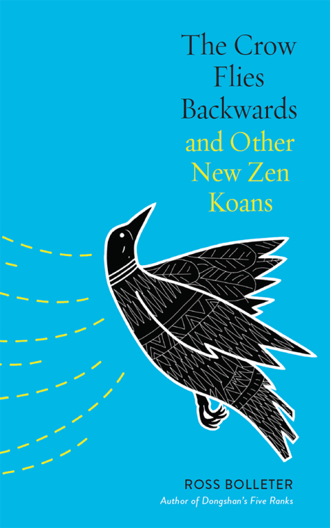 Cover image for book The Crow Flies Backwards and Other New Zen Koans