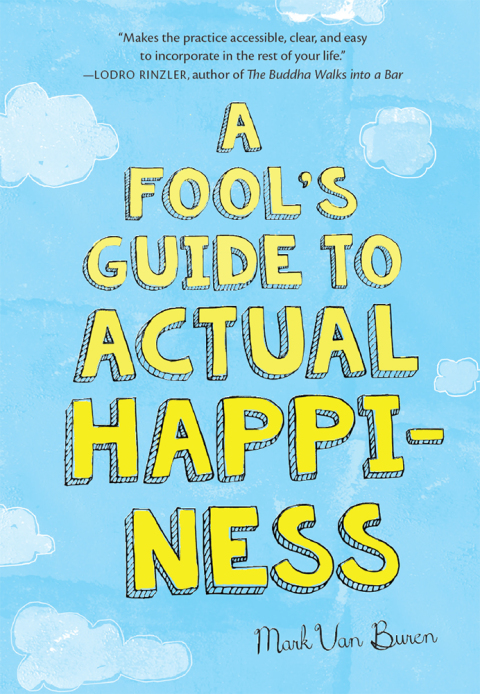 Cover image for book A Fool's Guide To Actual Happiness