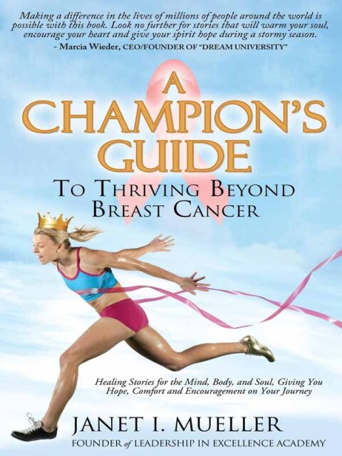 Cover image for book A Champion's Guide To Thriving Beyond Breast Cancer