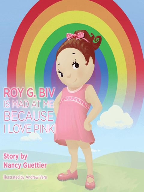 Cover image for book Roy G. Biv Is Mad at Me Because I Love Pink!