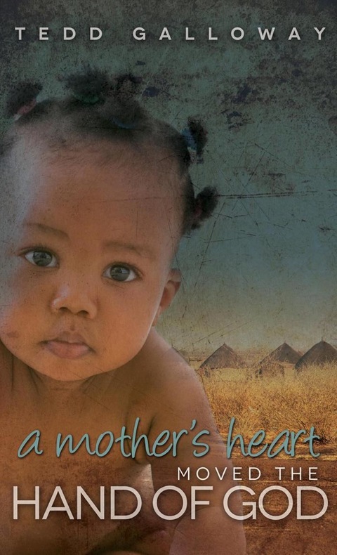 Cover image for book A Mother's Heart Moved the Hand of God