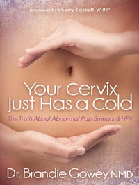 Omslagafbeelding: Your Cervix Just Has a Cold 9781614486848