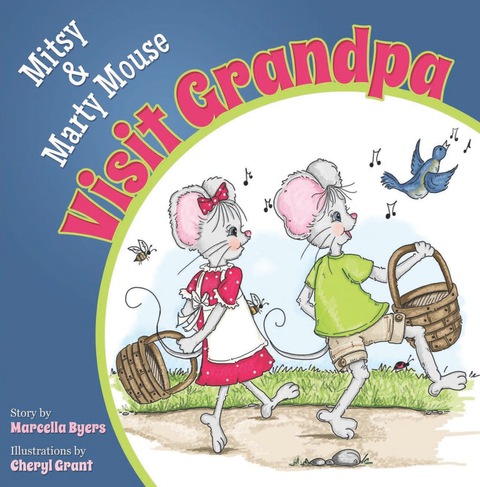 Cover image for book Mitsy and Marty Mouse Visit Grandpa