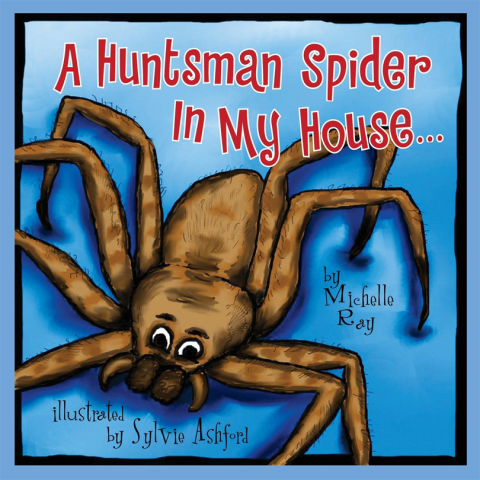 Cover image for book A Huntsman Spider In My House .&nbsp;.&nbsp;.