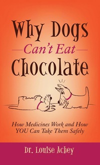 Cover image: Why Dogs Can't Eat Chocolate 9781614489689