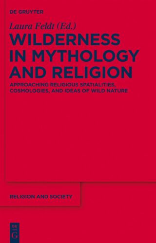 Wilderness in Mythology and Religion
