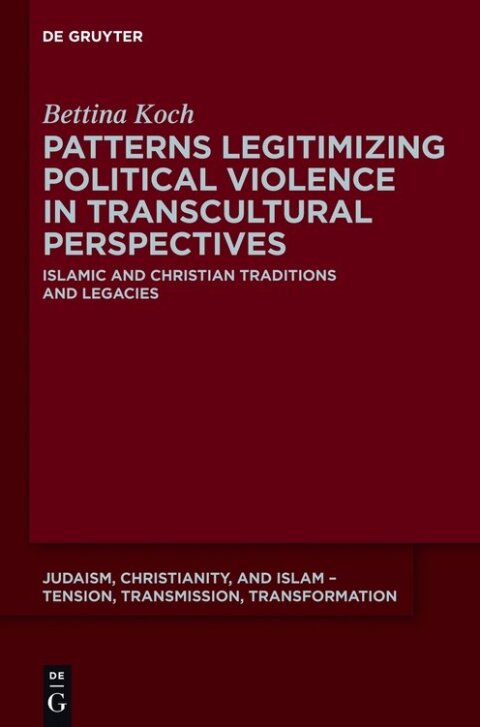 Cover image for book Patterns Legitimizing Political Violence in Transcultural Perspectives