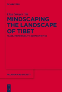 صورة الغلاف: Mindscaping the Landscape of Tibet 1st edition 9781614515531