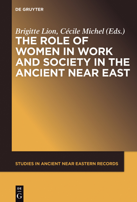 Cover image for book The Role of Women in Work and Society in the Ancient Near East