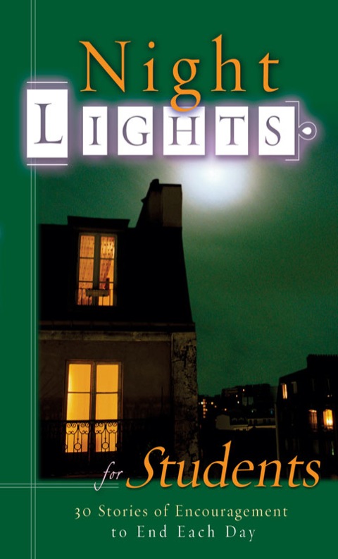 Cover image for book Night Lights for Students: 30 Stories of Encouragement To End Each Day