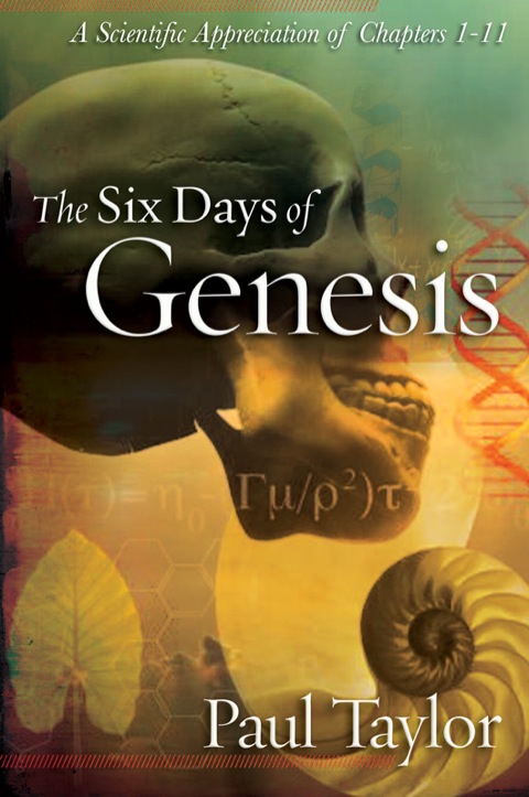 Cover image for book Six Days of Genesis: A Scientific Appreciation of Chapters 1-11