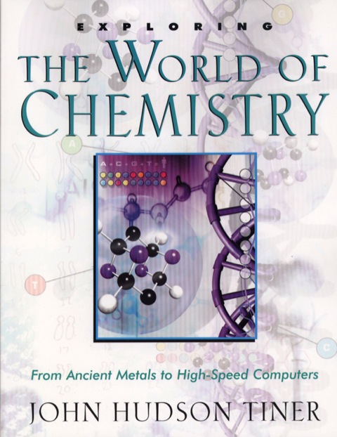 Cover image for book Exploring the World of Chemistry: From Ancient Metals to High-Speed Computers