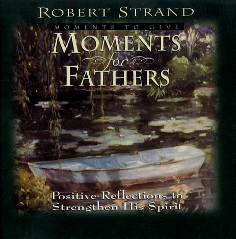 Cover image for book Moments for Fathers: Positive Reflections to Strengthen His Spirit