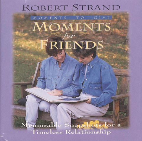 Cover image for book Moments for Friends: Memorable Snapshots for a Timeless Relationship
