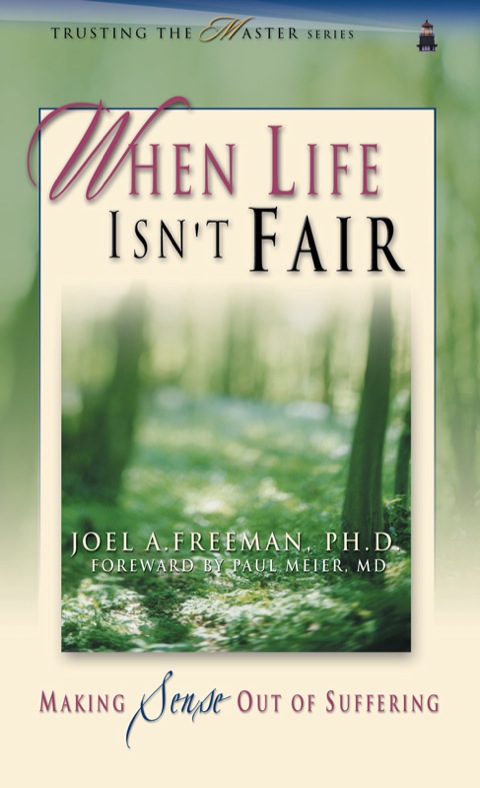 Cover image for book When Life Isn't Fair: Making Sense Out of Suffering
