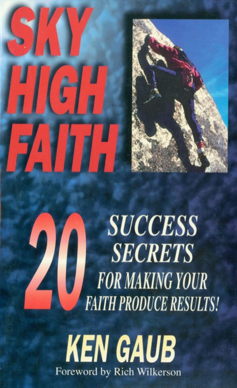 Cover image for book Sky High Faith: Success Secrets for Making Your Faith Produce Results!