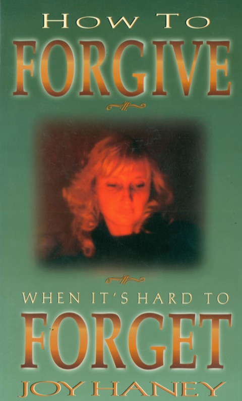 Cover image for book How To Forgive When It's Hard to Forget