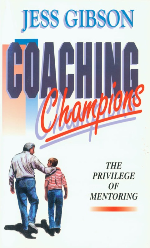 Cover image for book Coaching Champions: The Privilege of Mentoring