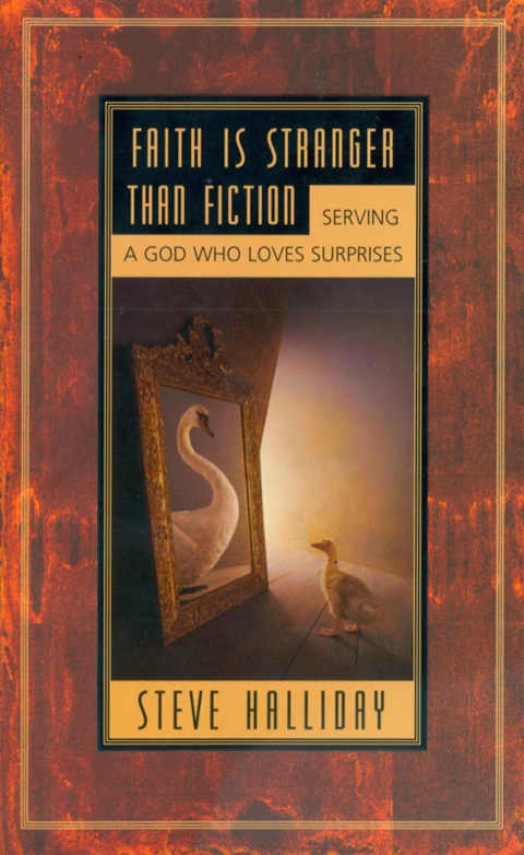 Cover image for book Faith is Stranger than Fiction: Serving a God Who Loves Surprises