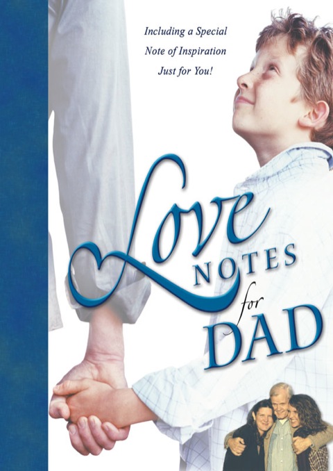 Cover image for book Love Notes for Dad: Including a special note of inspiration just for you!