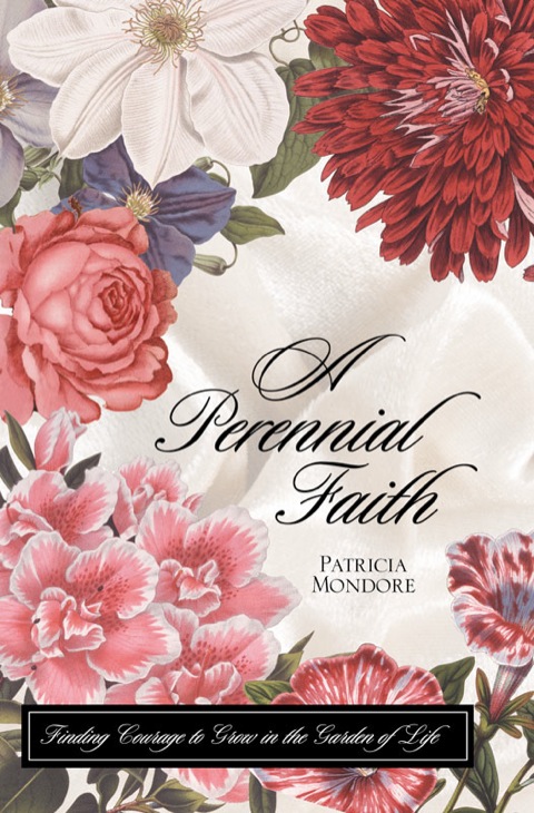 Cover image for book Perennial Faith, A: Courage to Grow in the Garden of Life