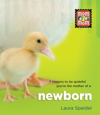 Cover image: 7 Reasons to be Grateful You're the Mother of a Newborn 9780892216505