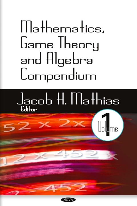 Cover image for book Mathematics, Game Theory and Algebra Compendium. Volume 1