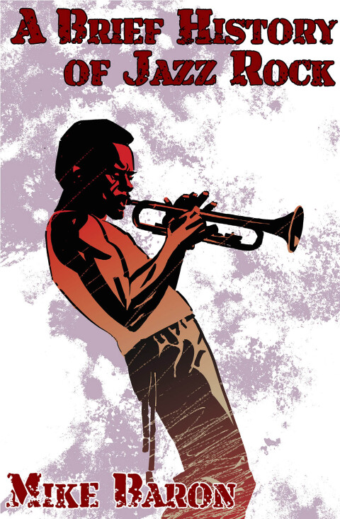 Cover image for book A Brief History of Jazz Rock