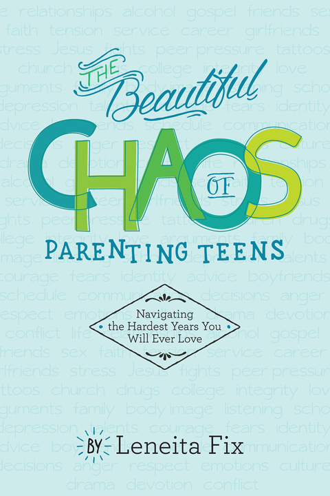 Cover image for book The Beautiful Chaos of Parenting Teens