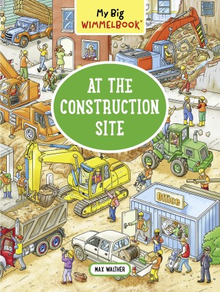 My Big Wimmelbook®—At the Construction Site