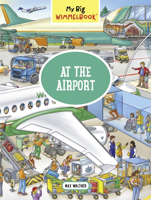 Cover image for book My Big Wimmelbook® - At the Airport: A Look-and-Find Book (Kids Tell the Story) (My Big Wimmelbooks)