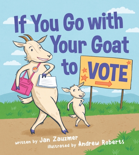 Cover image for book If You Go with Your Goat to Vote