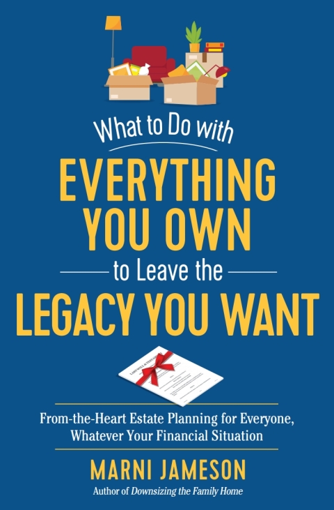 Cover image for book What to Do with Everything You Own to Leave the Legacy You Want