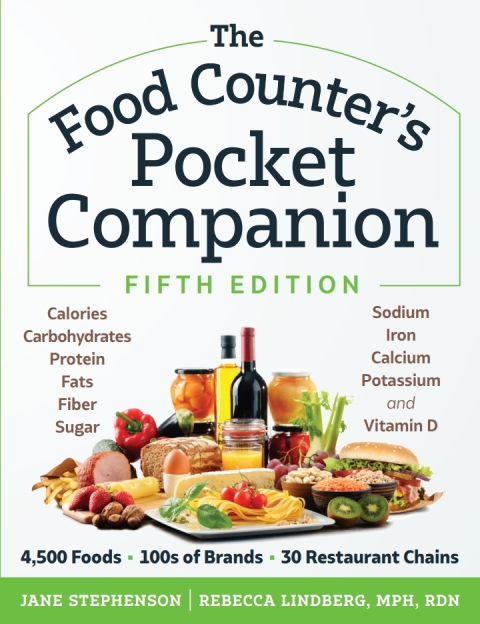 Cover image for book The Food Counter's Pocket Companion, Fifth Edition: Calories, Carbohydrates, Protein, Fats, Fiber, Sugar, Sodium, Iron, Calcium, Potassium, and Vitamin D - with 30 Restaurant Chains (Fifth)