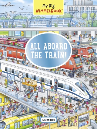My Big Wimmelbook®—All Aboard the Train!