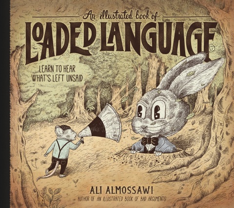 Cover image for book An Illustrated Book of Loaded Language
