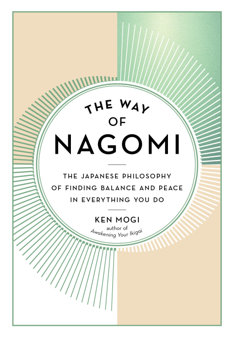 Cover image for book The Way of Nagomi: The Japanese Philosophy of Finding Balance and Peace in Everything You Do