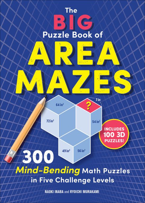 Cover image for book The Big Puzzle Book of Area Mazes: 300 Mind-Bending Math Puzzles in Five Challenge Levels (Original Area Mazes)
